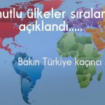 Dünya’nın En Mutlu 10 Ülkesi belirlendi. Türkiye kaçıncı Sırada!