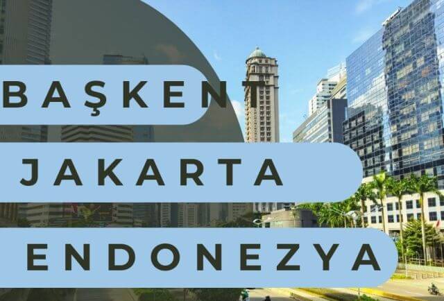 Endonezya'nın Başkenti Neresidir?